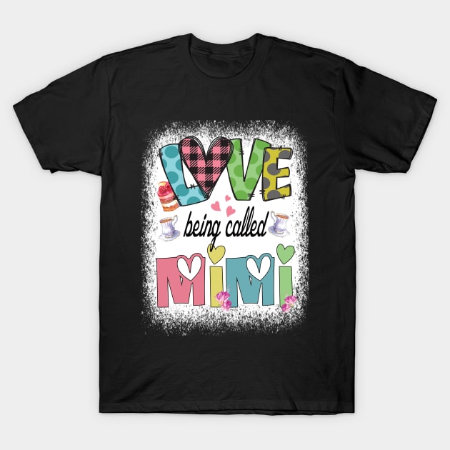 I love being called Mimi Grandmother cute gift idea T-Shirt by DODG99